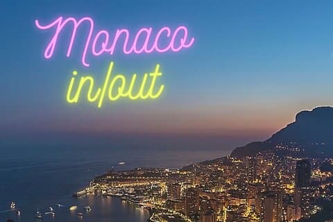 Monaco IN / OUT