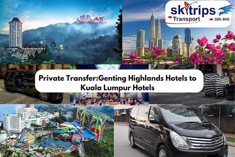 Genting Highlands Hotel à Kuala Lumpur Transfert d'hôtel (11h00)