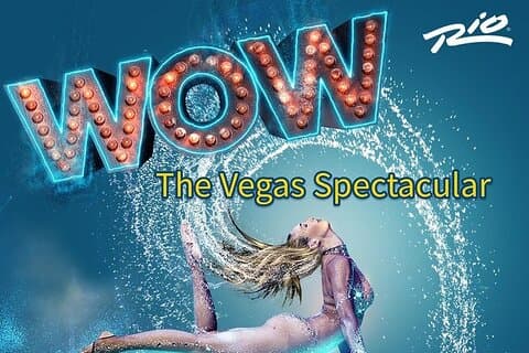 WOW - The Vegas Spectacular no Rio Hotel and Casino