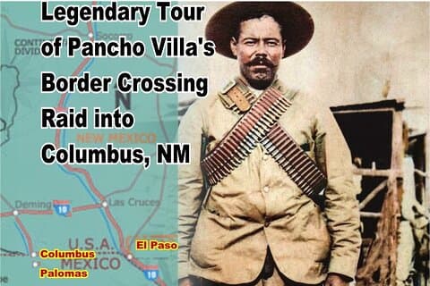 Pancho Villa's Legendary Border Crossing Raid in Columbus NM