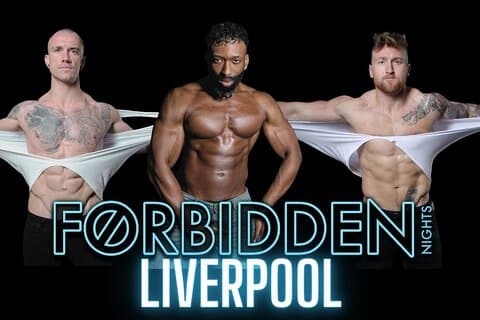 Forbidden Nights Show und After Party - Liverpool