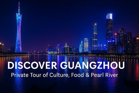 Découvrez Canton : Visite privée de la culture, de la gastronomie et de la rivière des Perles
