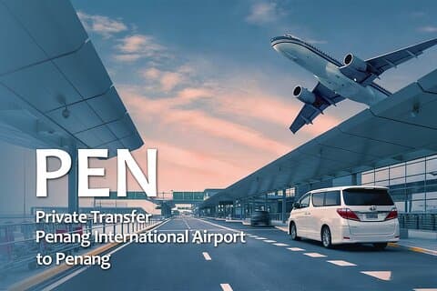 Penang Airport(PEN) One Way Transfer