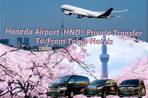 Haneda Airport (HND): Private Transfer To/From Tokyo Hotels