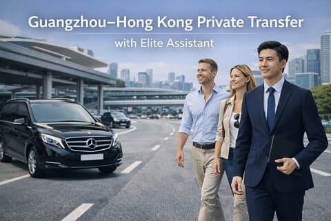 Guangzhou-Hong Kong Private Transfer & Elite Executive Assistance