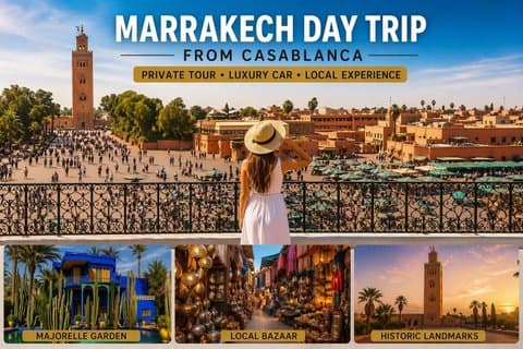 Privat dagstur til Marrakech fra Casablanca – alle højdepunkter
