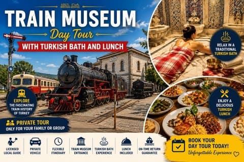 Train Museum Day Tour with Turkish Bath and Lunch