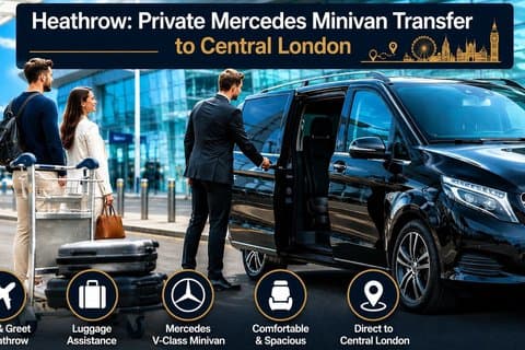 Heathrow : Privater Mercedes Minivan Transfer ins Zentrum Londons