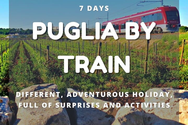Holidays by train: 7 days to discover Puglia
