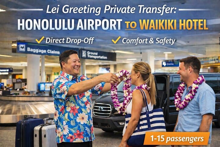 Lei Greeting Private Transfer Arrival Honolulu Airport to Waikiki